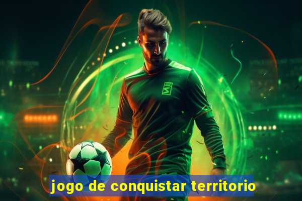 jogo de conquistar territorio